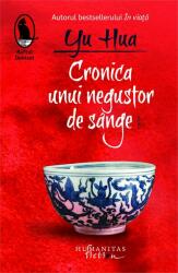 Cronica unui negustor de sange - Yu Hua (ISBN: 9786067792522)