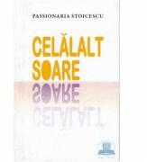 Celalalt soare - Passionaria Stoicescu (ISBN: 9789736757952)