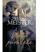 Vieti paralele - Ellen Meister (ISBN: 9786066007818)