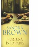 Furtuna in paradis - Sandra Brown (ISBN: 9786066005944)
