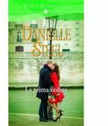 La prima vedere - Danielle Steel (ISBN: 9786066868655)