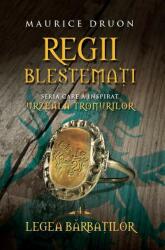 Regii blestemati volumul 4. Legea barbatilor - Maurice Druon (ISBN: 9786067411072)