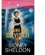 Spune-mi ce visezi - Sidney Sheldon (ISBN: 9786063305979)