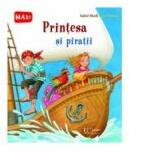 Printesa si piratii - Isabel Abedi, Lisa Althaus (ISBN: 9786067042948)