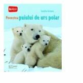 Povestea puiului de urs polar - Sandra Grimm (ISBN: 9786067043013)