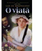 O viata - Guy de Maupassant (ISBN: 9786066008891)
