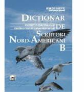 Dictionar de scriitori Nord-Americani (B) - Sorin Parvu (ISBN: 9789736116520)
