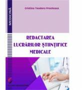 Redactarea lucrarilor stiintifice medicale - Cristina Teodora Preoteasa (ISBN: 9786062805951)