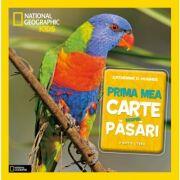 National Geographic Kids. Prima mea carte despre pasari - Catherine D. Hughes (ISBN: 9786063318276)