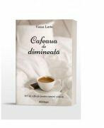 Cafeaua de dimineata. 365 de reflectii pentru oameni ocupati - Vassa Larin (ISBN: 9786066667166)