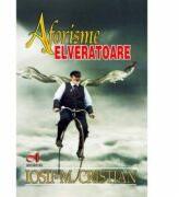 Aforisme elveratoare - Iosif M. Cristian (ISBN: 9786067650648)