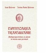 Ispititoarea Transilvanie - Ioan Bolovan, Sorina Paula Bolovan (ISBN: 9786067971255)