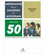 Adolescentii intr-o societate in schimbare (ISBN: 9789735962012)