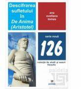Descifrarea sufletului in De Anima. Aristotel - Ana Svetlana Tomas (ISBN: 9786067482171)