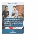 Perfectionarea motivarii si a flexicuritatii muncii salariatilor in organizatiile romanesti - Ionut Casuneanu (ISBN: 9789737099389)