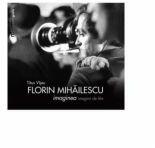 Florin Mihailescu. Imaginea imaginii de film - Titus Vijeu (ISBN: 9786065721180)