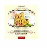 Comorile celor patru orase - Florina Jinga (ISBN: 9789736029882)