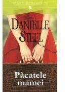 Pacatele Mamei - Danielle Steel (ISBN: 9786066869577)