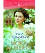 Dalia albastra - Nora Roberts (ISBN: 9786066868112)