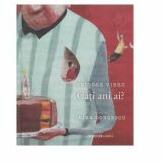 Cati ani ai? - Grigore Vieru (ISBN: 9789975862394)