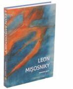 Leon Misosniky. Monografie - Valentina Iancu (ISBN: 9786068642048)