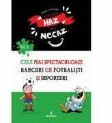Cele mai spectaculoase bancuri cu fotbalisti si suporteri - Toma Catargiu (ISBN: 9786069921494)
