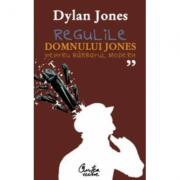 Regulile domnului Jones pentru barbatul modern - Dylan Jones (ISBN: 9789736694875)