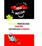 Cele mai periculoase bancuri din perioada comunista - Toma Catargiu (ISBN: 9786069921357)