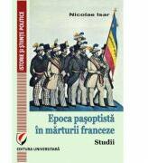 Epoca pasoptista in marturii franceze. Studii - Nicolae Isar (ISBN: 9786062805838)