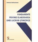 Fundametnte privind elaborarea unei lucrari stllntirice (ISBN: 9786062805579)