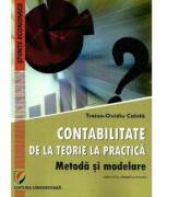 CONTABILITATE. DE LA TEORIE LA PRACTICA. Metoda si modelare (ISBN: 9786062805616)
