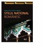 Arhitectura si proiect national. Stilul national romanesc - drd. Ada Stefanut (ISBN: 9789731805603)