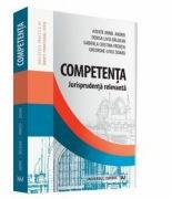 Competenta. Jurisprudenta relevanta - Gabriela Cristina Frentiu (ISBN: 9786063903021)