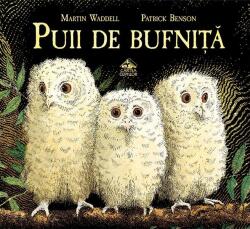 Puii de bufnita - Martin Waddell (ISBN: 9786068544724)