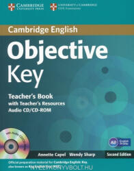 Annette Capel, Wendy Sharp: Objective Key Teacher's Book with Teacher's Resources Audio CD/CD-Rom Second Edition (2013)