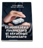 Stabilitatea financiara si strategii financiare - Otilia Manta (ISBN: 9786068935218)