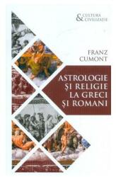 Astrologie și religie la greci și romani (ISBN: 9789731116693)