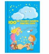 100 de povesti scurte pentru copii - Claire Bertholet (ISBN: 9786066837613)