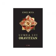 Lumea lui Oravitzan. Album de arta - Ionel Bota (ISBN: 9786067117820)