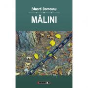 Malini - Volumul I - Eduard Dorneanu (ISBN: 9786067112016)