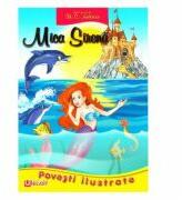 Mica sirena. Povesti ilustrate - H. C. Andersen (ISBN: 9786069747421)