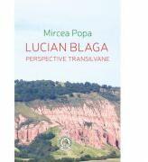 Lucian Blaga. Perspective transilvane - Mircea Popa (ISBN: 9786067972733)