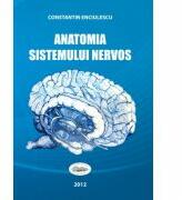 Anatomia sistemului nervos - Constantin Enciulescu (ISBN: 9789731692074)
