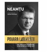 Povara libertatii - Mihai Neamtu (ISBN: 9789730270365)