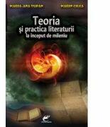 Teoria si practica literaturii la inceput de mileniu - Maria-Ana Tupan, Marin Cilea (ISBN: 9786069268308)