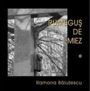 Rumegus de miez volumele 1, 2 si 3 - Ramona Balutescu (ISBN: 9789731257846)