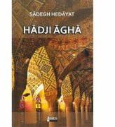 Hadji Agha - Sadegh Hedayat (ISBN: 9786067991796)