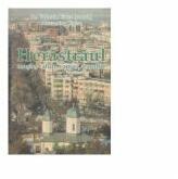 Herastraul. Mosie, catun, cartier, parohie (ISBN: 9789738131897)