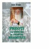 Preoti cu crucea in fruntea Neamului - Ion Coja (ISBN: 9786061510405)