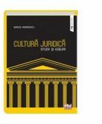 Cultura juridica. Studii si eseuri - Marius Andreescu (ISBN: 9786062609504)
